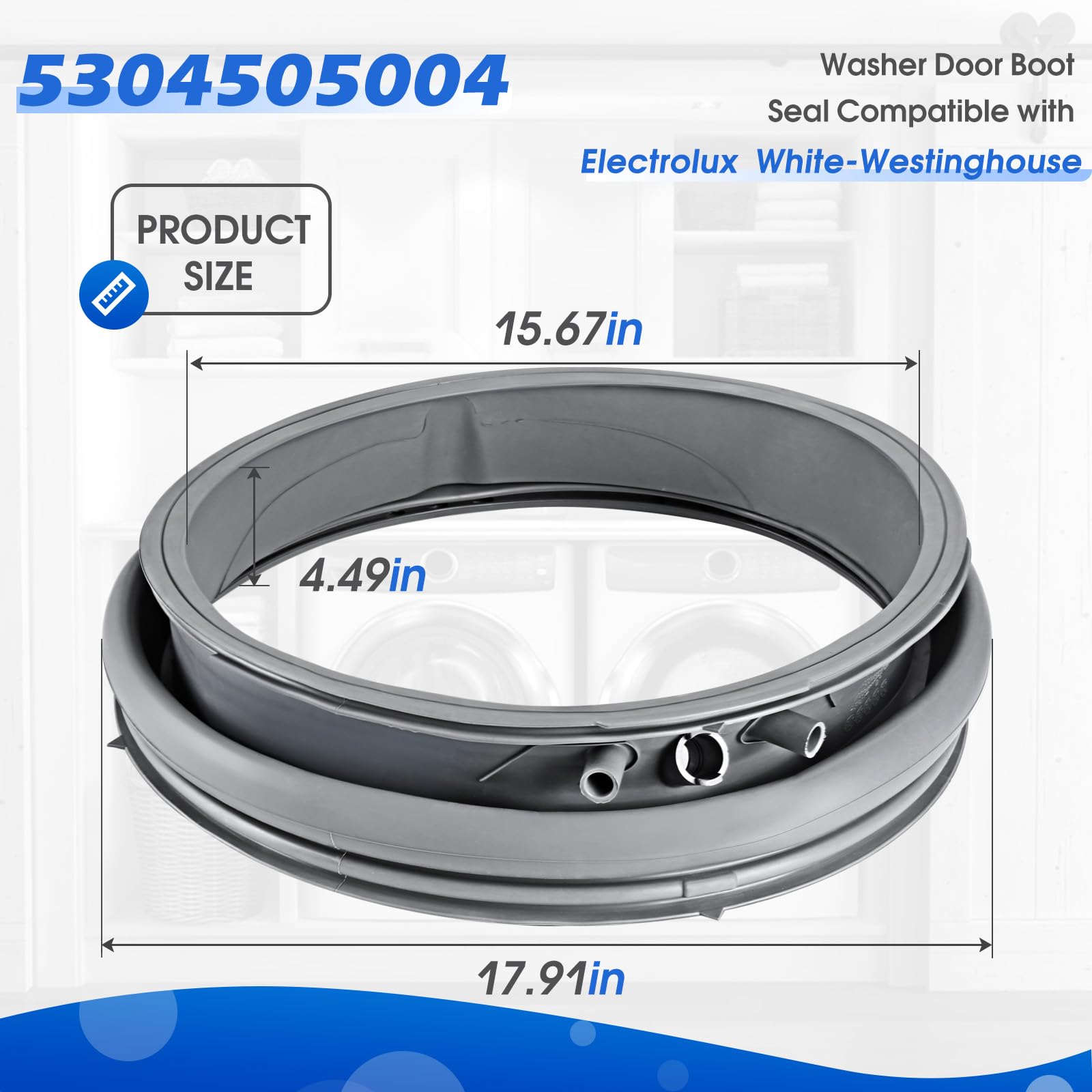 5304505004 Compatible with Frigidaire Washer Door Gasket 5304505239 5304516744, for Electrolux Washer Door Boot Seal EFLS617STT0 EFLS627UTT1 EFLS517SIW0 EFLS617SIW0 EFLS527UIW0 ELFW7637AW1 EFLS527UIW1